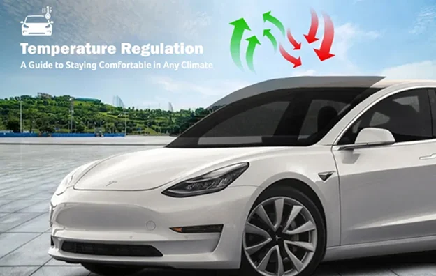 White Tesla parked outdoors with colored arrows above the windshield representing temperature regulation—red for heat and green for cool air—alongside text that reads, “Temperature Regulation – A Guide to Staying Comfortable in Any Climate.”