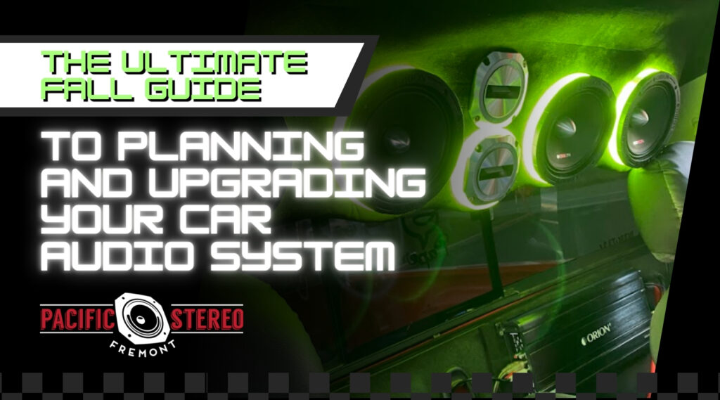 Promotional graphic for a fall guide to upgrading your car audio system, featuring neon-lit speakers and Pacific Stereo Fremont branding, highlighting car audio system upgrades in Fremont, CA.